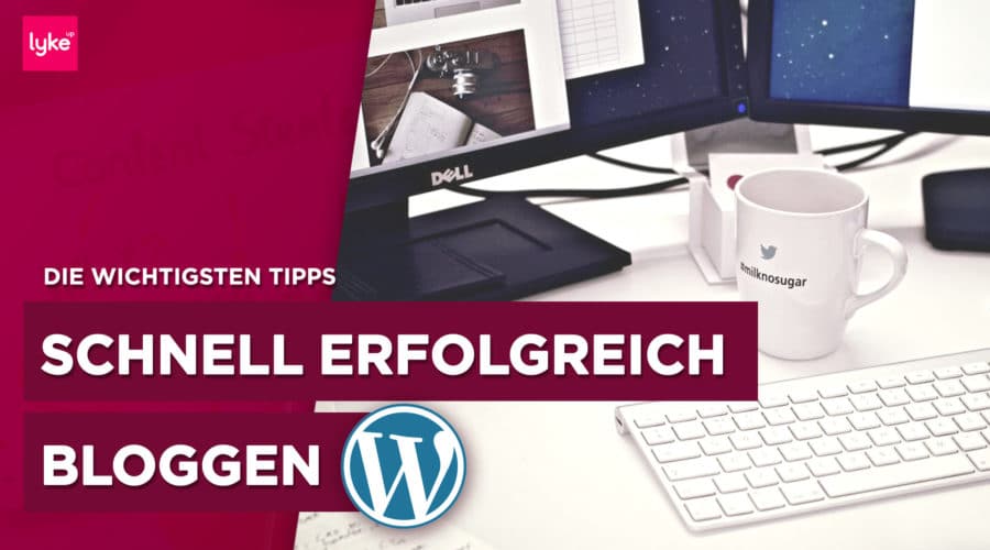 Erfolgreich bloggen mit unseren Tipps